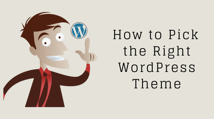 How to Pick the Right WordPress Theme for your Business